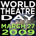 Post image for World Theatre Day 2009: going viral